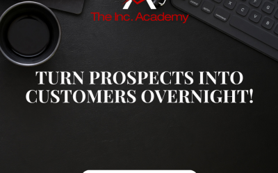 Turn Prospects into Customers Overnight!